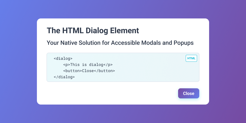 The HTML Dialog Element